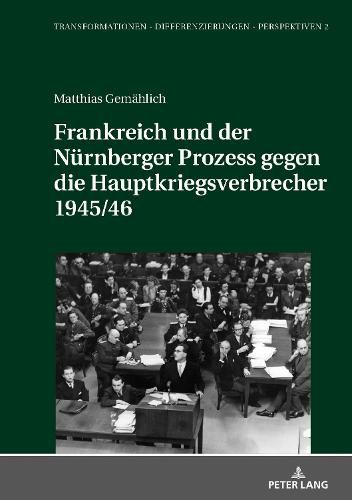 Cover image for Frankreich Und Der Nuernberger Prozess Gegen Die Hauptkriegsverbrecher 1945/46