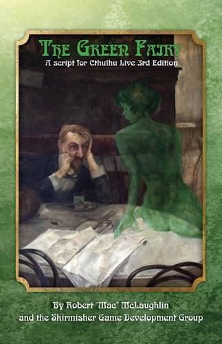 Cover image for The Green Fairy: A Script for Cthulhu Live 3rd Edition