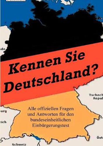 Cover image for Kennen Sie Deutschland?: Alle offiziellen Fragen und Antworten fur den bundeseinheitlichen Einburgerungstest