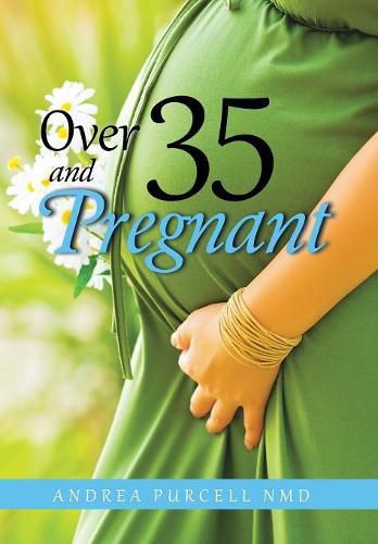 Cover image for Over 35 and Pregnant