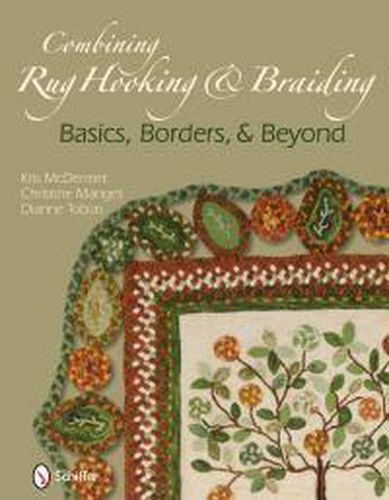 Cover image for Combining Rug Hooking & Braiding: Basics, Borders, & Beyond