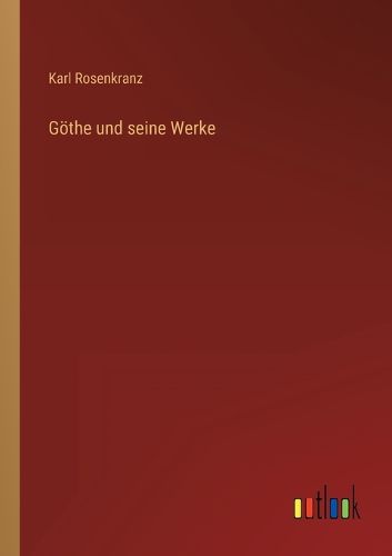Cover image for Goethe und seine Werke