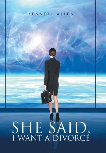 Cover image for She said, I Want a Divorce