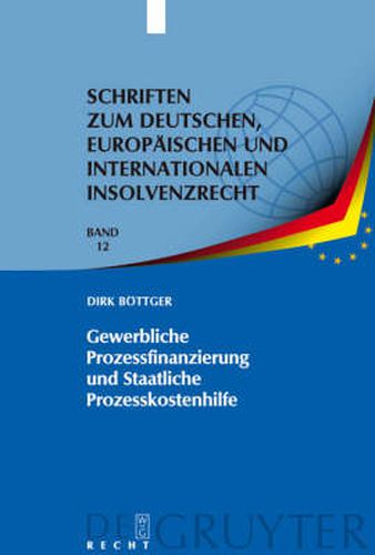 Cover image for Gewerbliche Prozessfinanzierung und Staatliche Prozesskostenhilfe: Am Beispiel der Prozessfuhrung durch Insolvenzverwalter