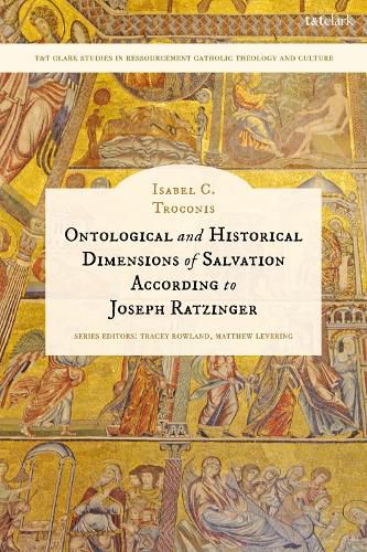 Cover image for Ontological and Historical Dimensions of Salvation According to Joseph Ratzinger