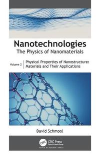 Cover image for Nanotechnologies: The Physics of Nanomaterials: Volume 2: Physical Properties of Nanostructured Materials and Their Applications