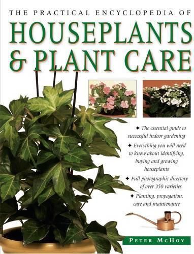 Practical Encyclopedia of Houseplants & Plant Care