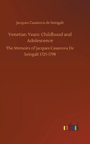 Venetian Years: Childhood and Adolescence