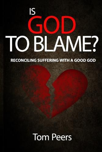 Cover image for Is God to Blame?: Reconciling Suffering with a Good God