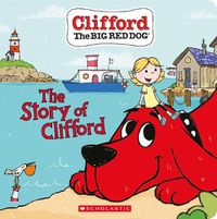 Cover image for The Story of Clifford (Board Book)