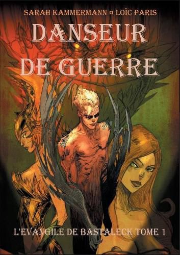 Cover image for Danseur de Guerre: L'Evangile de Bastaleck Tome I