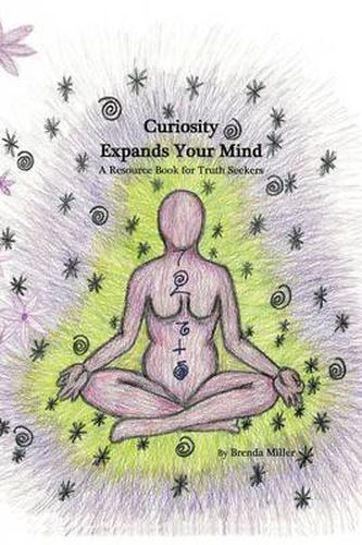 Cover image for Curiosity Expands Your Mind: A Resource Book for Truth Seekers