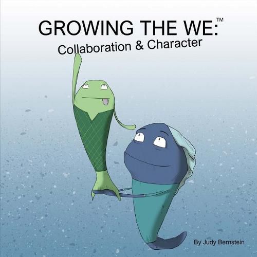 Cover image for Growing the 'we': Collaboration and Character Education