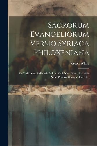 Cover image for Sacrorum Evangeliorum Versio Syriaca Philoxeniana