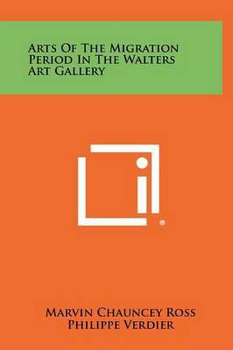 Arts of the Migration Period in the Walters Art Gallery