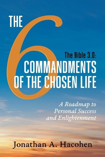 Cover image for The Bible 3.0, The 6 Commandments of the Chosen Life