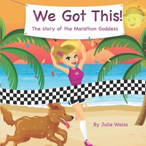 Cover image for We Got This: The story of the Marathon Goddess