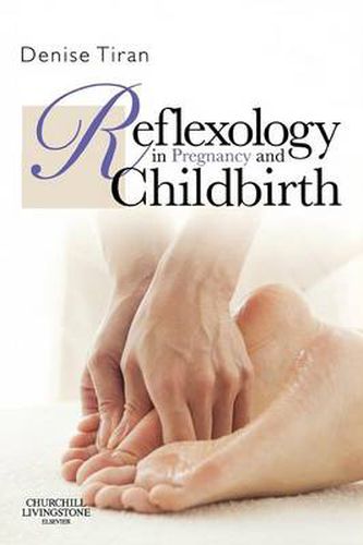 Reflexology in Pregnancy and Childbirth