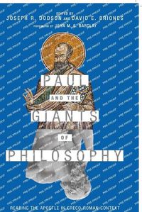 Cover image for Paul and the Giants of Philosophy - Reading the Apostle in Greco-Roman Context