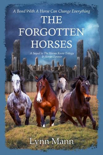 Cover image for The Forgotten Horses: A Sequel to The Horses Know Trilogy & Horses Forever