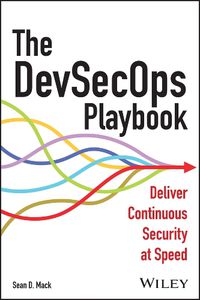 Cover image for The Devsecops Book: How to Deliver at Speed Without Sacrificing Security