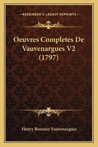 Oeuvres Completes de Vauvenargues V2 (1797)