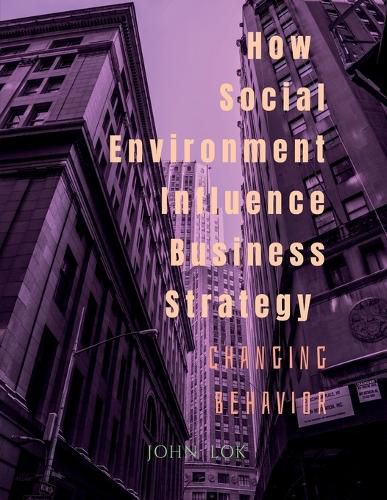 Cover image for How Social Environment Influence Business Strategy