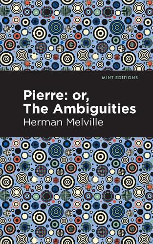 Cover image for Pierre (Or, the Ambiguities)