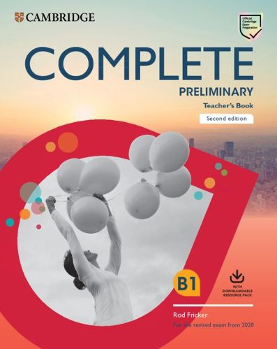 Cover image for Complete Preliminary Teacher's Book with Downloadable Resource Pack (Class Audio and Teacher's Photocopiable Worksheets): For the Revised Exam from 2020