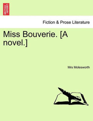 Cover image for Miss Bouverie. [A Novel.]