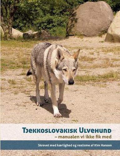 Cover image for Tjekkoslovakisk ulvehund: manualen vi ikke fik med