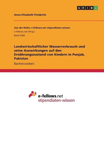 Cover image for Landwirtschaftlicher Wasserverbrauch und seine Auswirkungen auf den Ernaehrungszustand von Kindern in Punjab, Pakistan