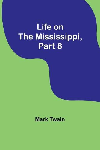 Cover image for Life on the Mississippi, Part 8