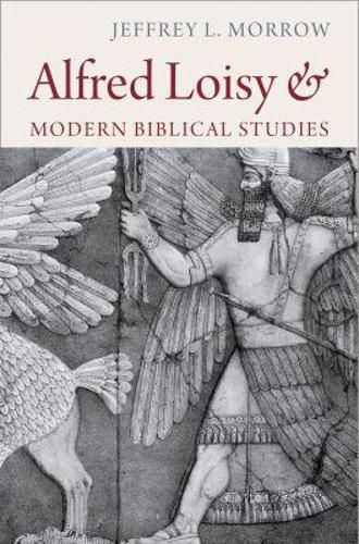 Cover image for Alfred Loisy and Modern Biblical Studies