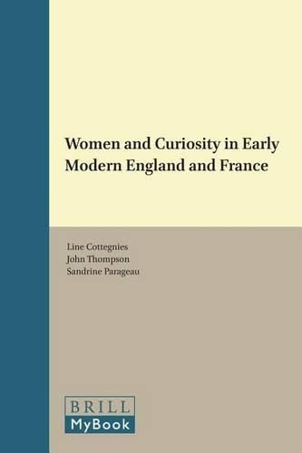 Cover image for Women and Curiosity in Early Modern England and France