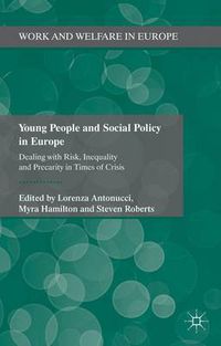 Cover image for Young People and Social Policy in Europe: Dealing with Risk, Inequality and Precarity in Times of Crisis