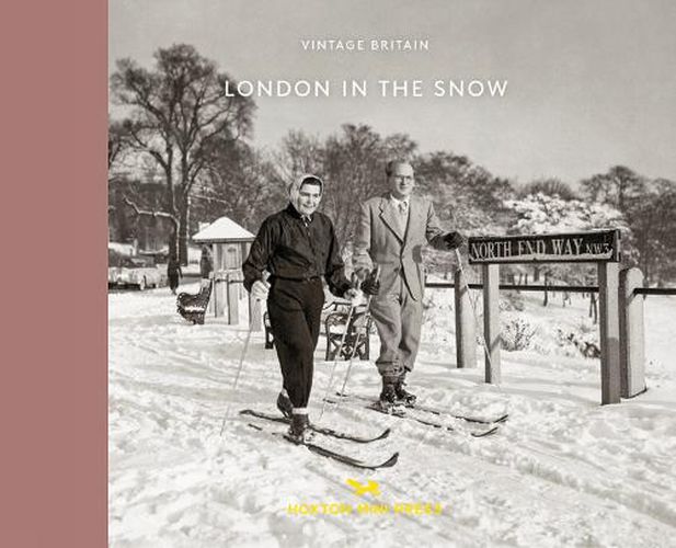 Cover image for London In The Snow: 1930-1970