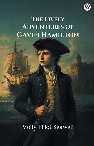 Cover image for The Lively Adventures Of Gavin Hamilton (Edition1)
