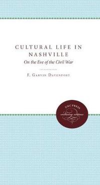 Cover image for Cultural Life in Nashville: On the Eve of the Civil War