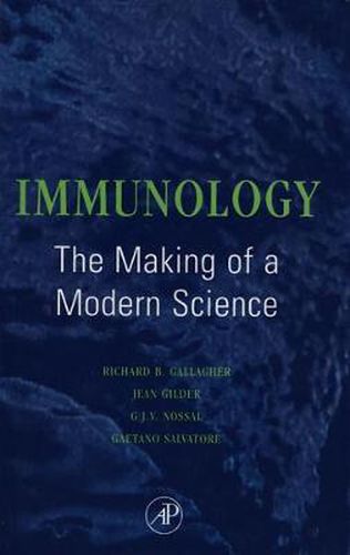 Immunology: The Making of a Modern Science: The Making of a Modern Science