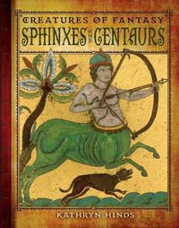 Cover image for Sphinxes and Centaurs