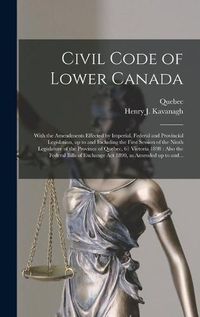 Cover image for Civil Code of Lower Canada [microform]