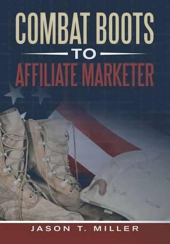 Cover image for Combat Boots to Affiliate Marketer