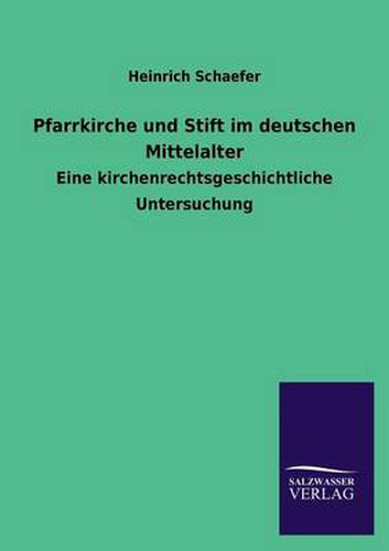 Cover image for Pfarrkirche und Stift im deutschen Mittelalter