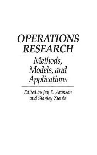 Operations Research: Methods, Models, and Applications