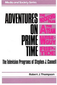 Cover image for Adventures on Prime Time: The Television Programs of Stephen J. Cannell