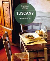 Cover image for Tuscany, Favourite recipes: Traditional Cooking