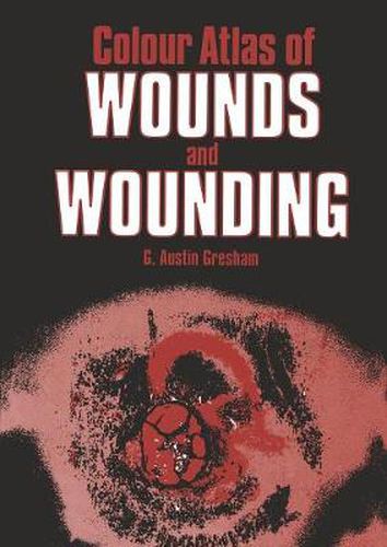 Cover image for Colour Atlas of Wounds and Wounding