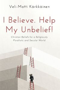 Cover image for I Believe. Help My Unbelief!