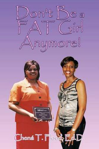 Cover image for Don't Be a Fat Girl Anymore!